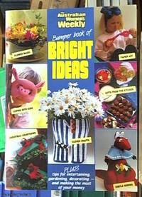 Bumper Book of Bright Ideas ("Australian Women's Weekly" Home Library)