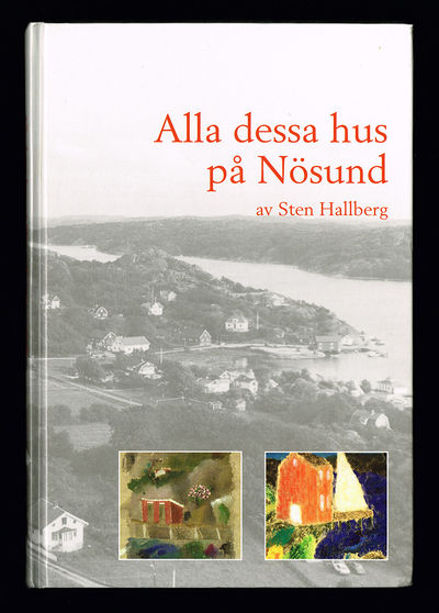 Alla dessa hus på Nösund.