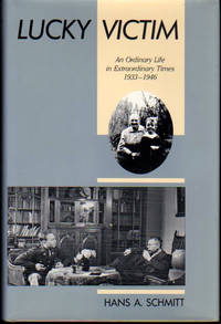 image of Lucky Victim: An Ordinary Life in Extraordinary Times 1933-1946
