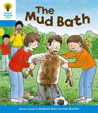 Oxford Reading Tree: Level 3: First Sentences: The Mud Bath (Oxford Reading Tree, Biff, Chip and...