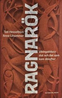 Ragnarök. Vikingatidens slut och det som kom därefter.