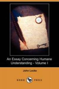 image of An Essay Concerning Humane Understanding - Volume I (Dodo Press)