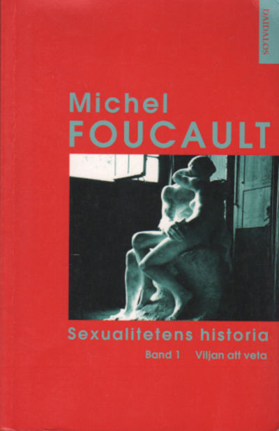 SEXUALITETENS HISTORIA. Band 1. Viljan att veta.