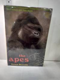 cover of The Apes: The Gorilla, Chimpanzee, Oragutan and Gibbon