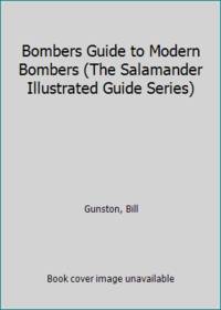 Bombers Guide to Modern Bombers (The Salamander Illustrated Guide Series) by Gunston, Bill - 1988