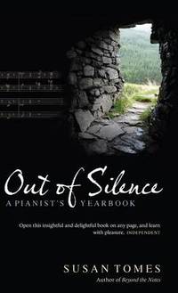 Out of Silence - A Pianist`s Yearbook
