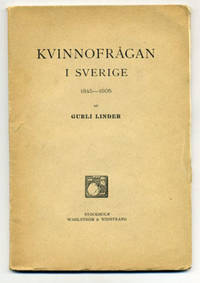 Kvinnofrågan i Sverige 1845-1905.