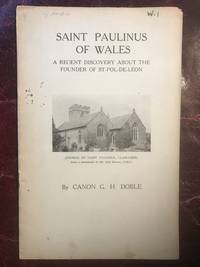 Saint Paulinus Of Wales  A Recent Discovery About The Founder Of St. Pol-De-Leon  Original Edition de Canon G.H. Doble - 1941