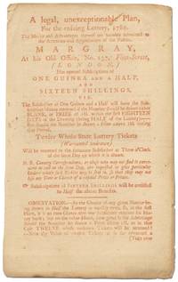 [Broadside]: A legal, unexceptional Plan for the ensuing Lottery, 1789. The Merits and Advantages thereof are humbly submitted to the Attention and Approbation of the public. Margray, At his Old Office, no. 137, Fleet-Street, (London,) has opened Subscriptions of One Guinea and a Half, and Sixteen Shillings ..