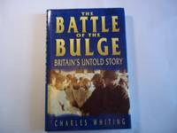 The Battle of the Bulge: Britain's Untold Story