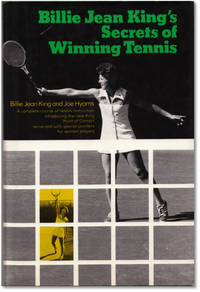 Billie Jean King&#039;s Secrets of Winning Tennis. by KING, Billie Jean and Joe Hyams - 1974.