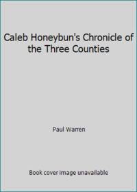 Caleb Honeybun's Chronicle of the Three Counties