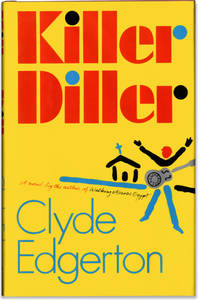 Killer Diller. by Clyde EDGERTON - Signed First Edition - 1991. - from Orpheus Books (SKU: 10209-2)