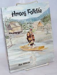 Hmong folklife by Willcox, Don - 1986