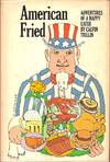 American Fried. Adventures of a Happy Eater