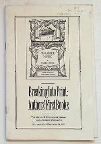 Breaking into Print: Authors' First Books. September 24 - December 28, 1992