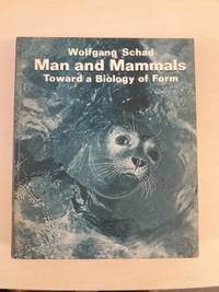 Man and Mammals: Toward a Biology of Form