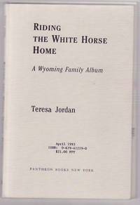 Riding the White Horse Home by JORDAN, Teresa - 1993