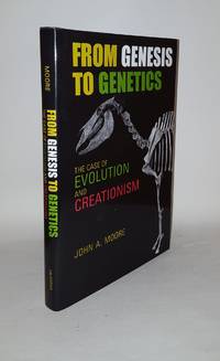 FROM GENESIS TO GENETICS The Case of Evolution and Creationism