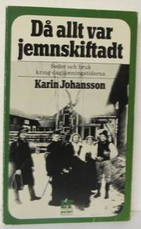 Då allt var jemnskiftadt. Något om äldre folklig…