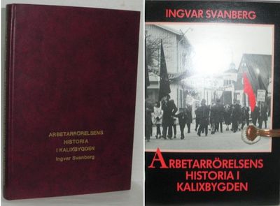 Arbetarrörelsens historia i Kalixbygden.