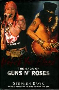 Watch You Bleed: The Saga Of Guns n' Roses