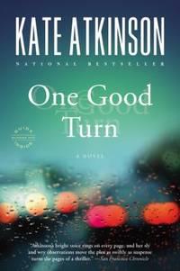 One Good Turn : A Novel