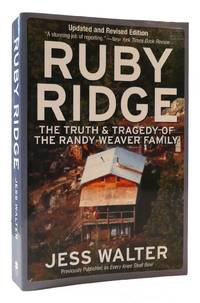 RUBY RIDGE; The Truth and Tragedy of the Randy Weaver Family