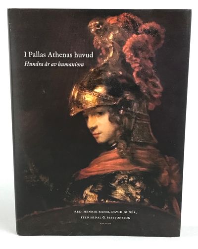 I Pallas Athenas huvud. Hundra år av humaniora.…