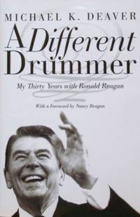 image of A Different Drummer: My Thirty Years with Ronald Reagan