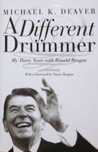 A Different Drummer: My Thirty Years with Ronald Reagan