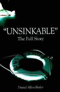 Unsinkable : The Full Story of RMS Titanic