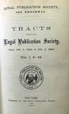 Tracts issued by the Loyal Publication Society, from Feb. 1, 1863, to Feb. 1, 1864. Nos. 1 to 44; Nos. 45 to 78