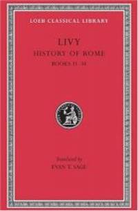 Livy: History of Rome, Volume IX, Books 31-34 (Loeb Classical Library No. 295) by Livy - 2004-06-01