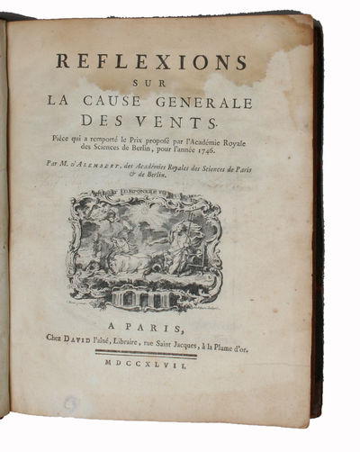 Reflexions sur la Cause Generale des Vents. Piece qui a remporté le Prix proposé par l'Academie Royale des Sciences de Berlin, pour l'année 1746. 2 Parts (French and Latin). (Latin title: Meditationes de Generali Ventorum Causa...). - [THE FIRST USE OF PARTIAL DIFFERENTIAL EQUATIONS IN MATHEMATICAL PHYSICS] (photo 2)
