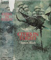 Cities in Flight: They Shall Have Stars; A Life for the Stars; Earthman, Come Home; and The Triumph of Time by James Blish - 1973