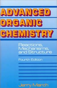 Advanced Organic Chemistry: Reactions, Mechanisms, and Structure