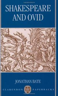 BATE:SHAKESPEARE & OVID CP PAPER (Clarendon Paperbacks)