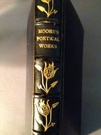 The Poetical Works of Thomas Moore by Moore, Thomas; A. D. Godley (editor) - 1915