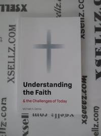 Understanding the Faith by Garcia, Michael  A - 2017-04-07