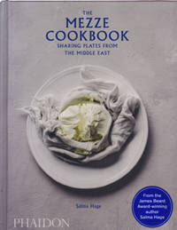 The Mezze Cookbook: Sharing Plates from the Middle East