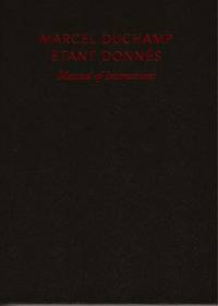 Marcel Duchamp - Manual of Instructions Of Etant Donnes: 1⁰ La Chute d Eau, 2⁰ Le Gaz d...