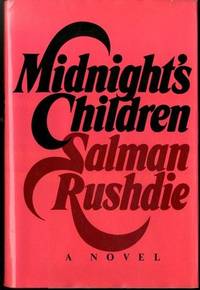 MIDNIGHT'S CHILDREN by Salman Rushdie - First Edition - 1981-03-12 - from Mark Lavendier, Bookseller (SKU: SKU1027549)