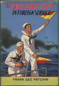 The Battleship Boys in Foreign Service or Earning New Ratings in European Seas