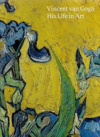 Vincent van Gogh: His Life in Art