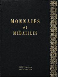 Monnaies et Medailles : Catalogue de Vente  le Vendredi 22 et Samedi 23 Avril 1977 a L'Hotel Loews de Monte Carlo