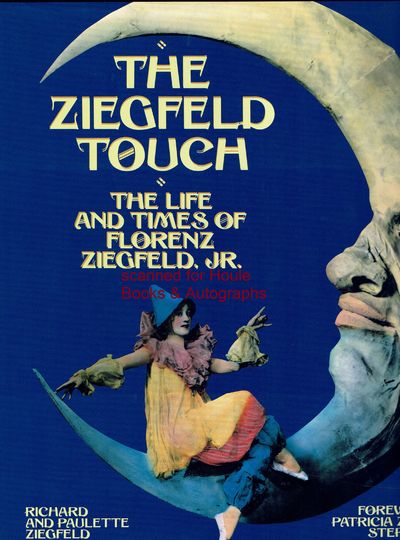The Ziegfeld Touch: The Life and Times of Florenz Ziegfeld, Jr.
