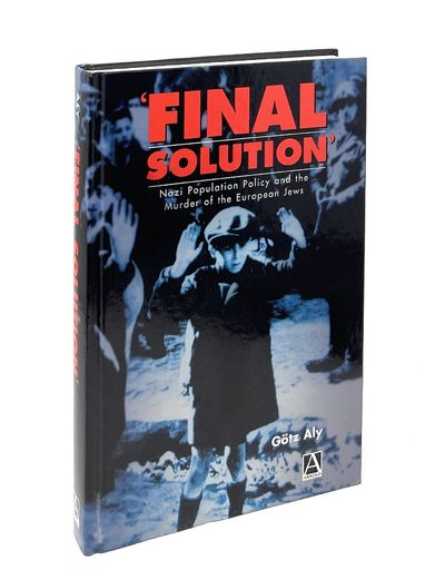 'Final Solution': Nazi Population Policy and the Murder of the European Jews
