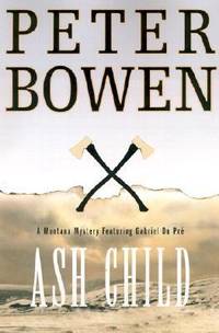 Ash Child : A Montana Mystery Featuring Gabriel du Pre