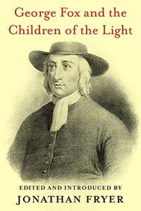 George Fox and the Children of the Light